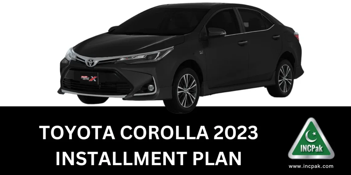 Toyota Corolla Installment Plan, Toyota Altis Installment Plan, Toyota Corolla Altis 2023 Installment Plan, Toyota Corolla X Installment Plan, Altis X Installment Plan, Toyota Corolla 2023 Installment Plan