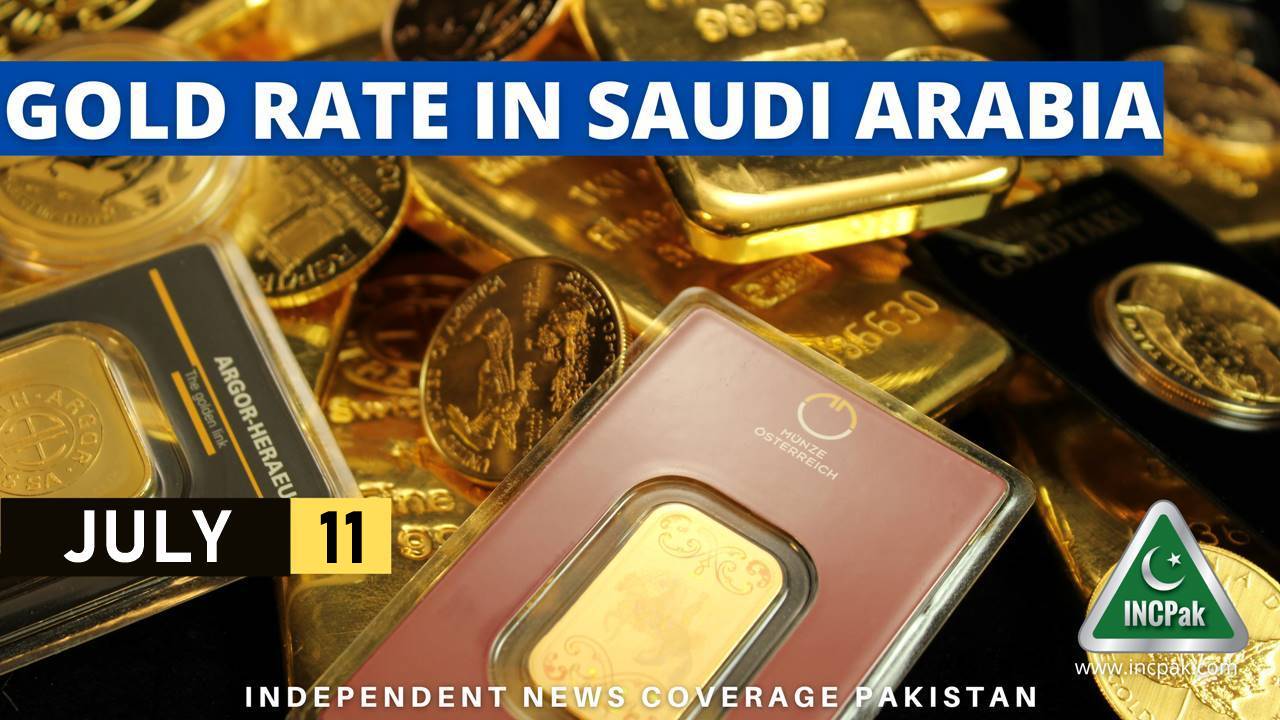 Gold Rate In Saudi Arabia Today - 11 July 2023 - INCPak