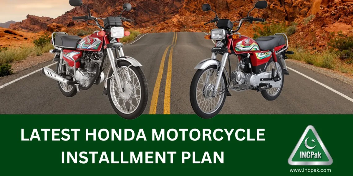 Honda Motorcycle Installment Plan, Honda CD 70 Installment Plan, Honda CG 125 Installment Plan, Honda Installment Plan