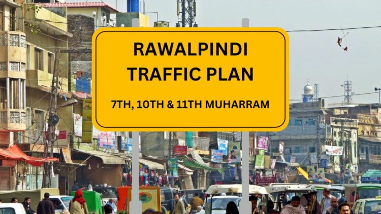 Rawalpindi Traffic Plan, Muharram, Traffic Plan