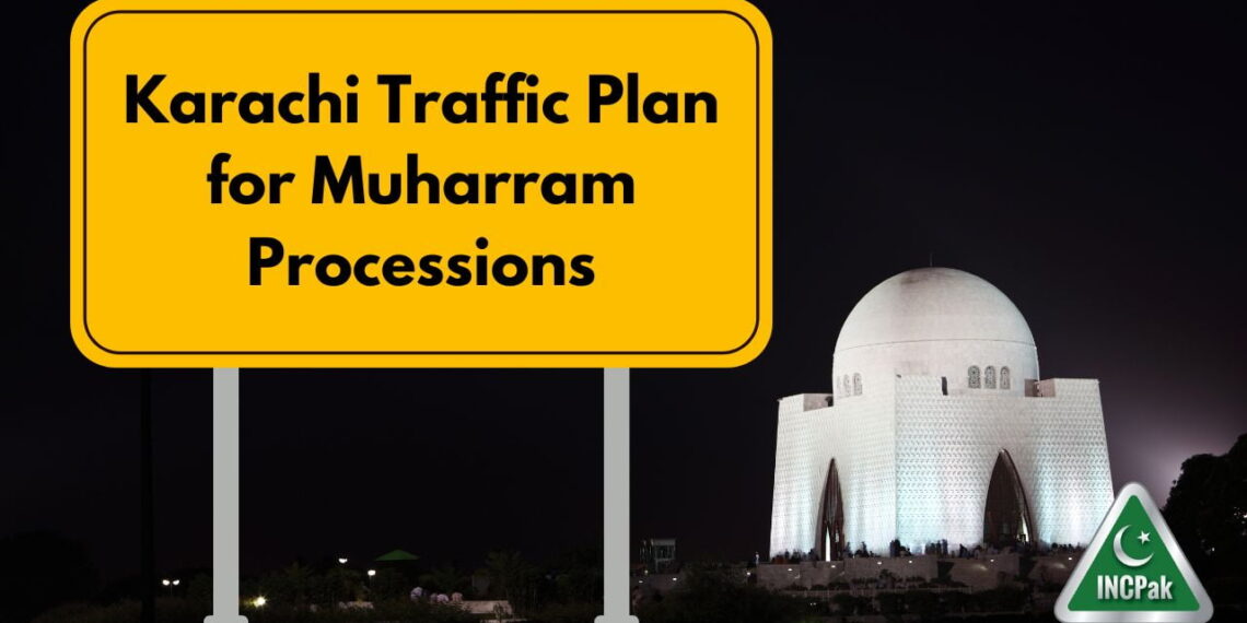 Karachi Traffic Plan, Muharram Processions, 9th Muharram, 10th Muharram