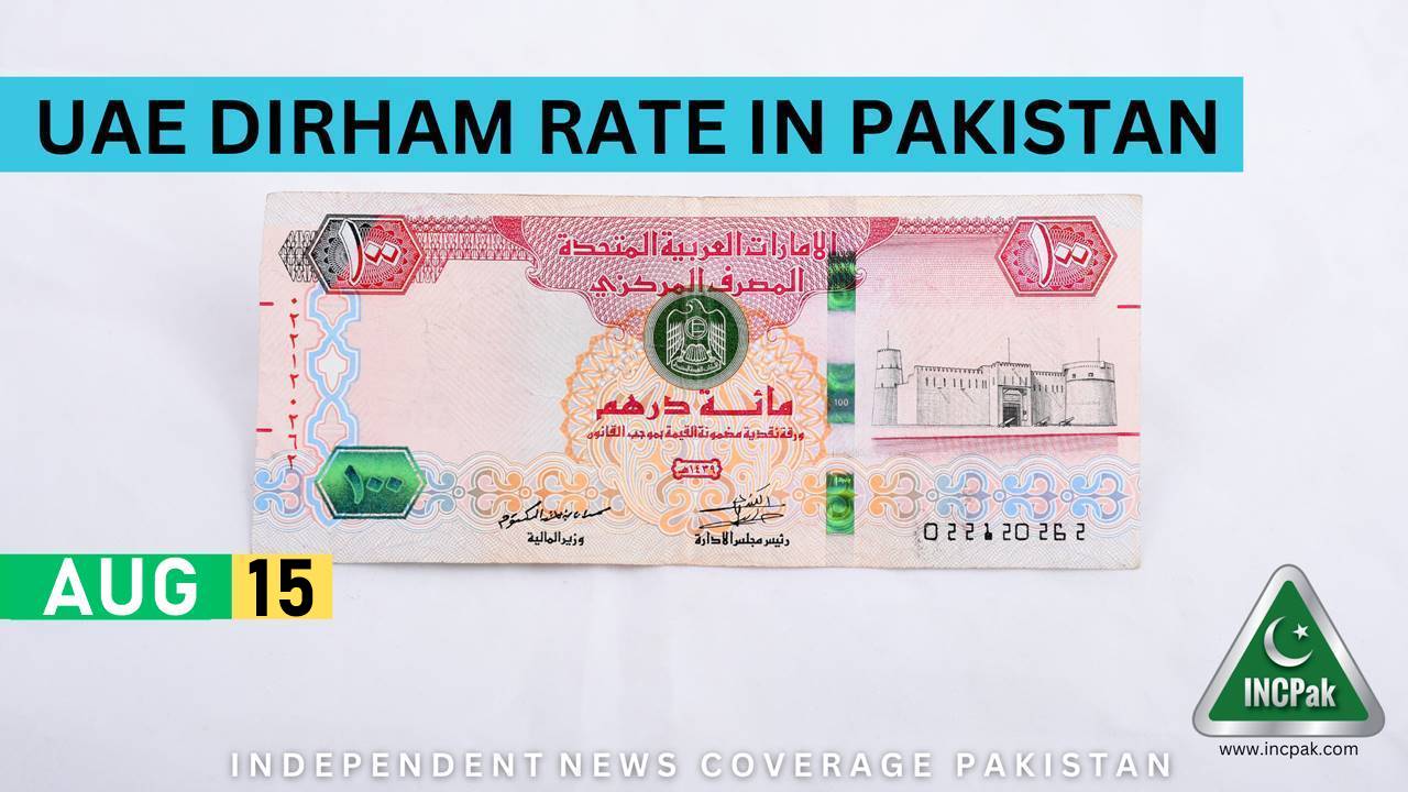 AED To PKR - Dirham Rate In Pakistan Today - 15 August 2023