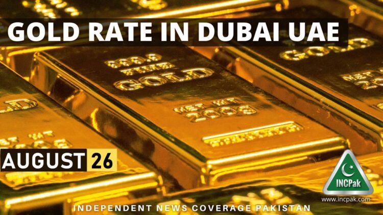 Gold Rate in Dubai UAE Today - 25 August 2023