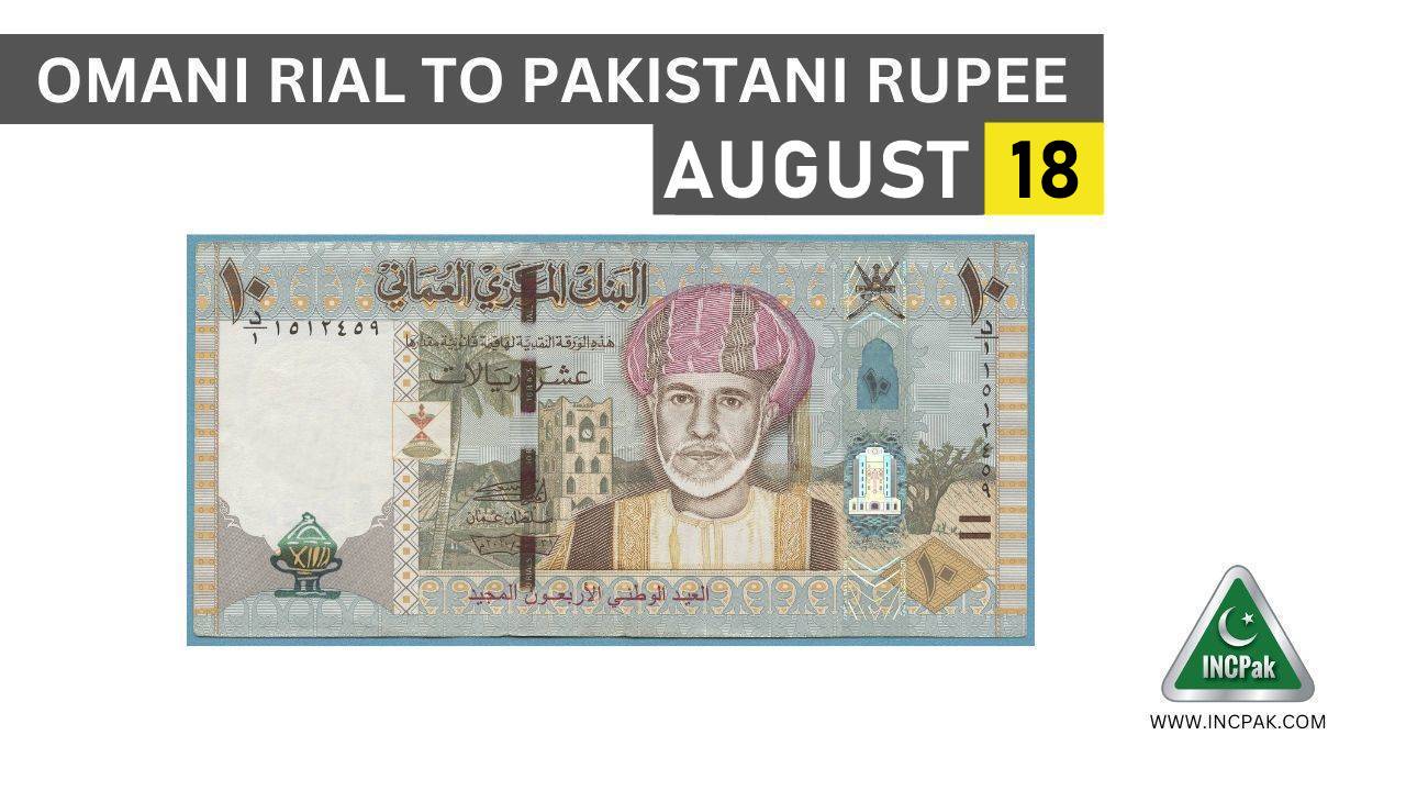 OMR To PKR Omani Rial Rate In Pakistan Today 18 August 2023 INCPak omr-to-pkr-omani-rial-rate-in-pakistan-today-18-august-2023-incpak