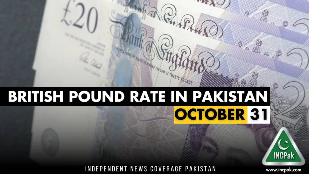 GBP to PKR, British Pound to PKR, British Pound Rate in Pakistan, Pound to PKR, Pound to Pakistani Rupee, Pound Rate in Pakistan