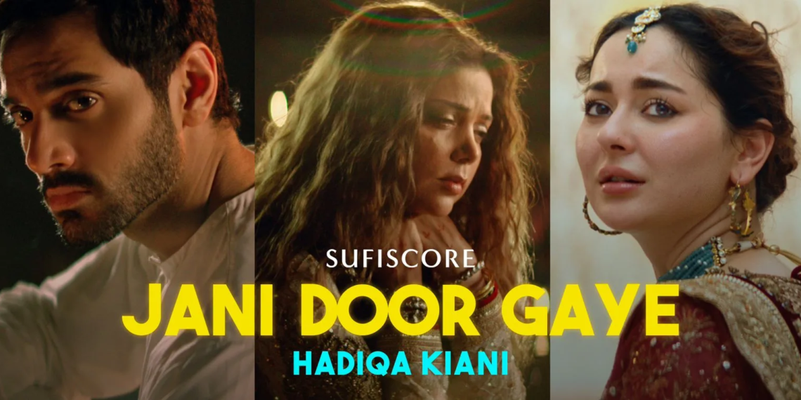 Hadiqa Kiani, JANI DOOR GAYE, Hania Aamir, Wahaj Ali