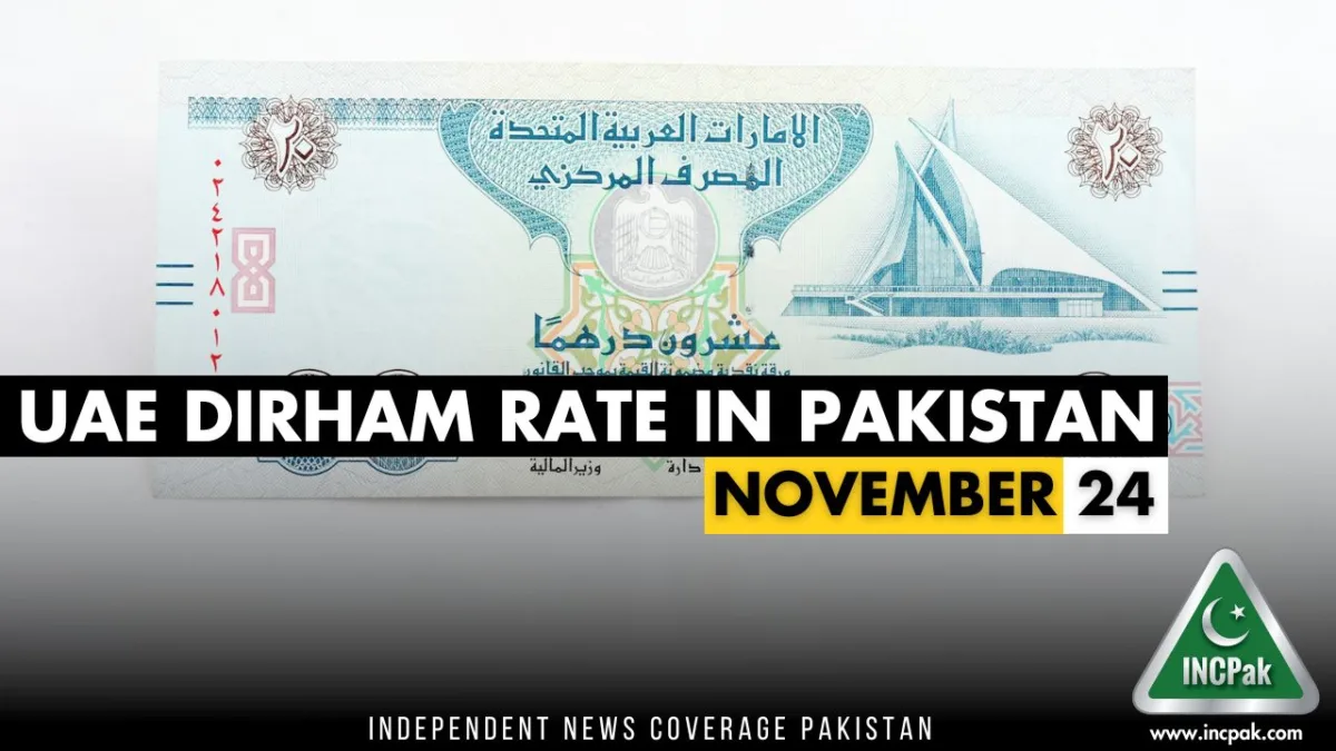 Aed To Pkr Dirham Rate In Pakistan Today 24 November 2023