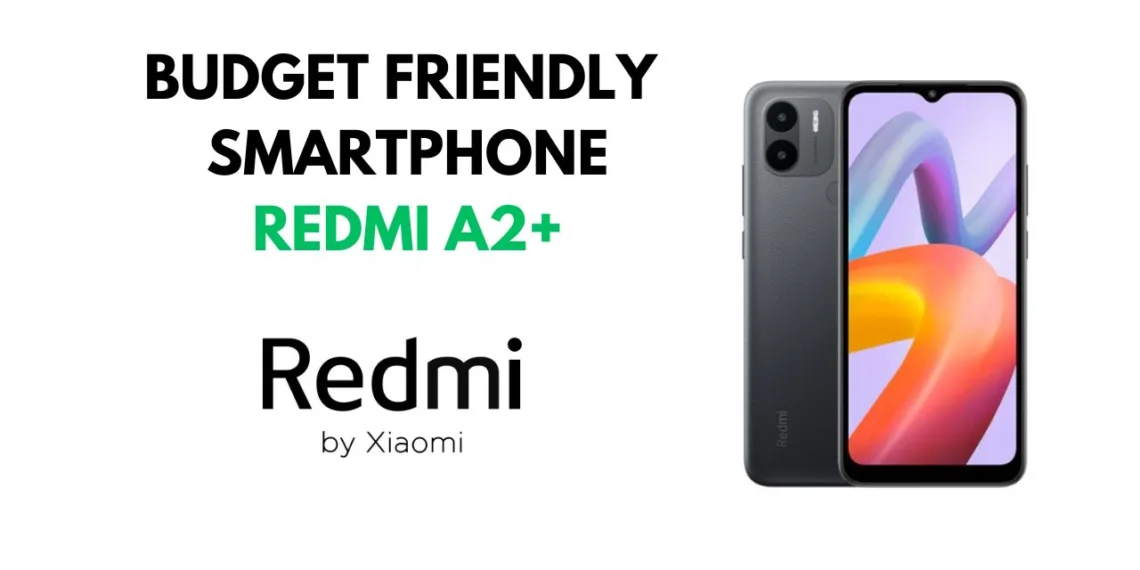 Affordable Redmi A2+ Now Available in Pakistan [Specs + Price]