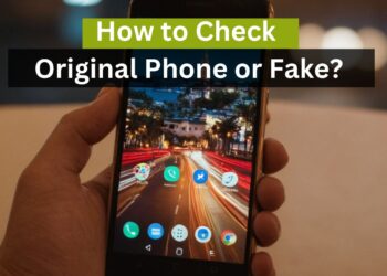 How to Check - Original Phone or Fake?