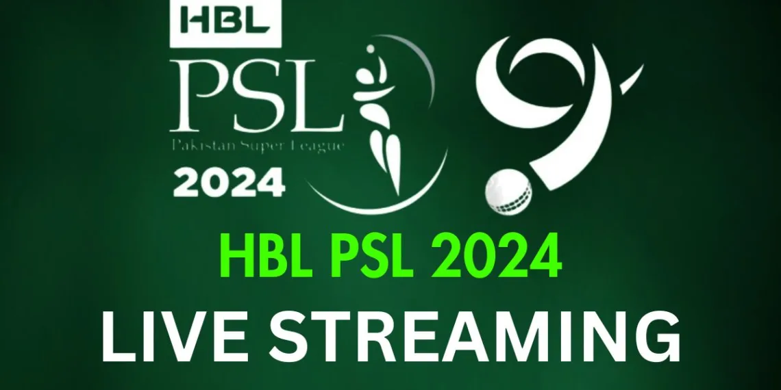 PSL 9 Live Streaming - How to Watch Matches Online