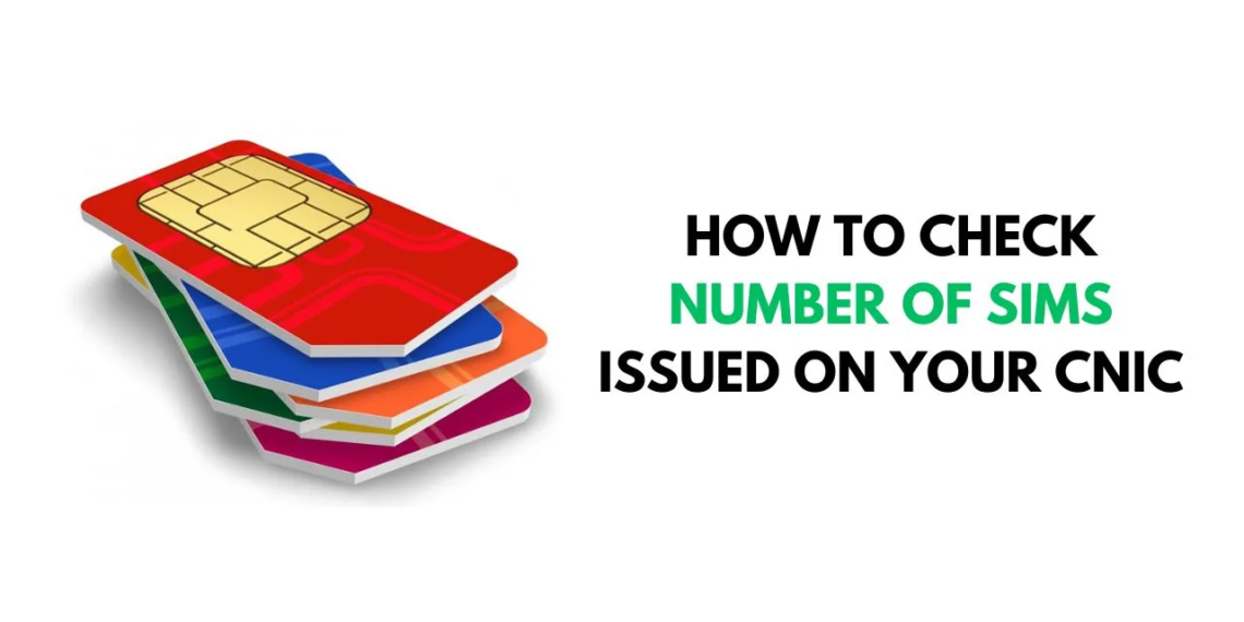 How to Check Number of SIMs Issued on Your CNIC