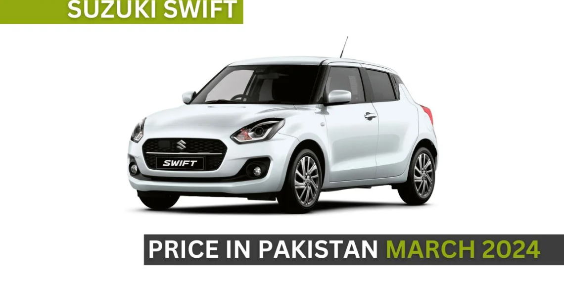 Suzuki Swift Price in Pakistan: March 2024 Update