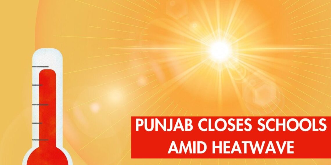 Punjab Summer Vacations 2024 to Start Early Due to Heatwave