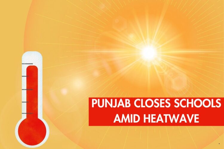 Punjab Summer Vacations 2024 to Start Early Due to Heatwave