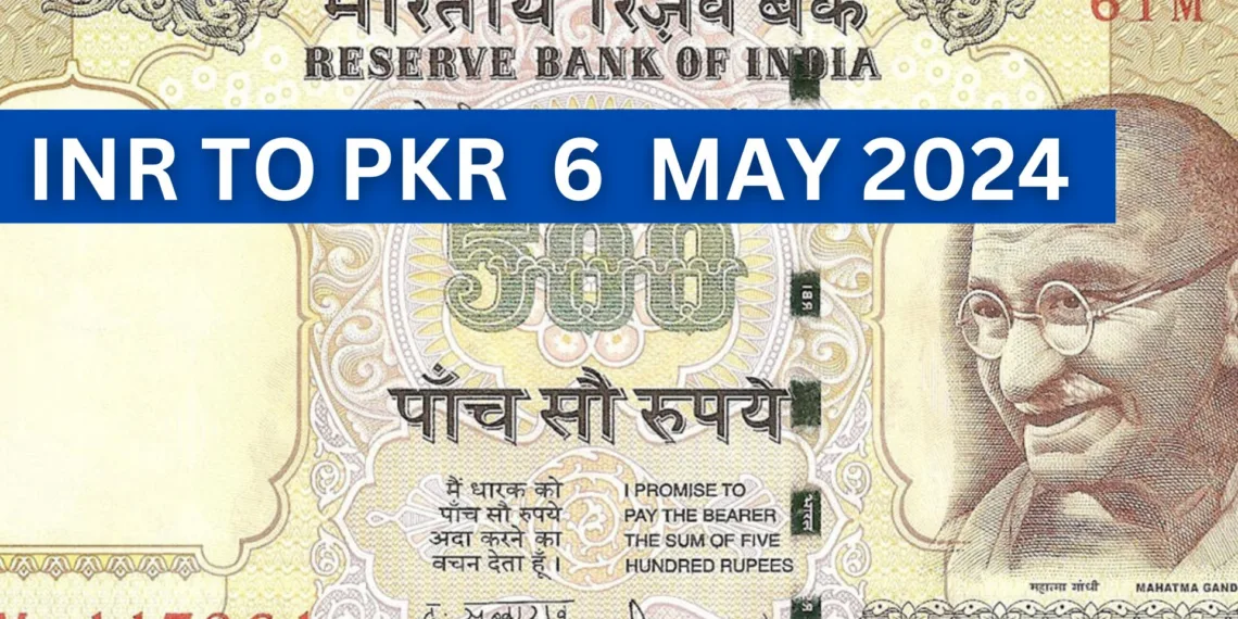 INR to PKR - Indian Rupee rate in Pakistan Today - 6 May 2024