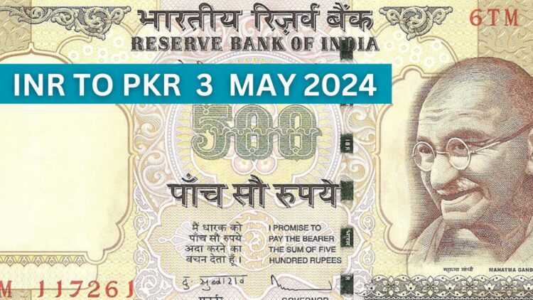 INR to PKR - Indian Rupee rate in Pakistan 3 May 2024