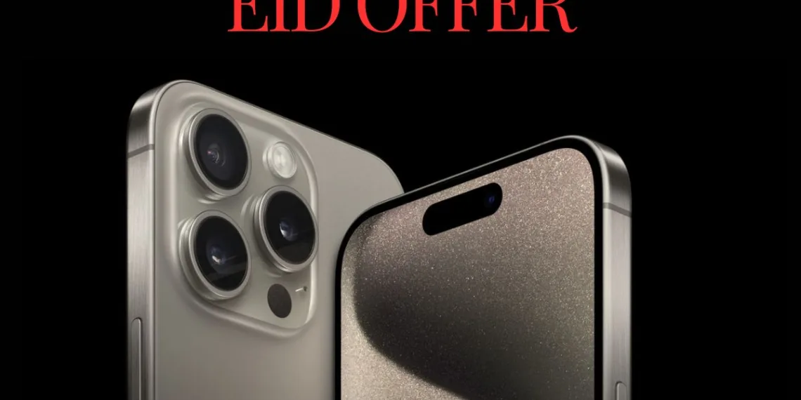 Eid Offer: PTA Approved Price of iPhone 15 Series, iPhone 14, iPhone 13 and iPhone 11