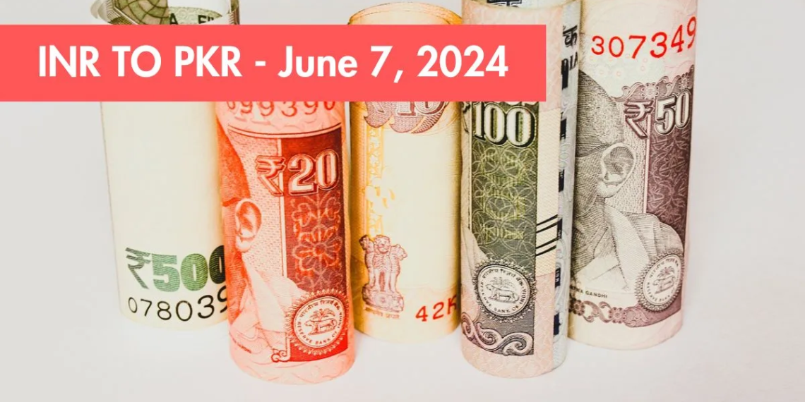 INR to PKR - Indian Rupee to Pakistani Rupee - 7 June 2024