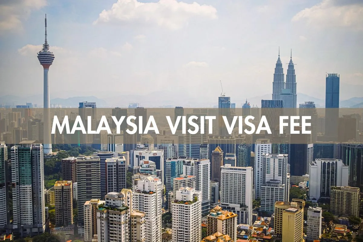 Malaysia Visit Visa Fee for Pakistani Nationals for June 2024