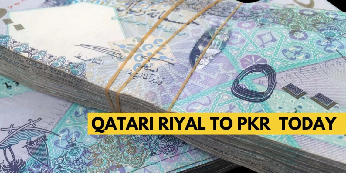 QAR to PKR - Qatari Riyal to Pakistani Rupee Today - 4 June 2024