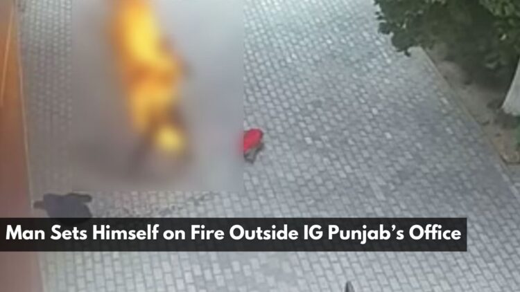 Man Sets Himself on Fire Outside IG Punjab’s Office