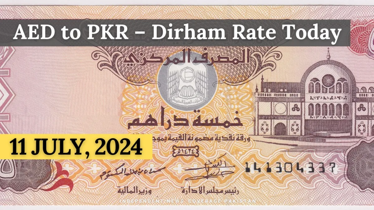 Aed to pkr – dirham rate today – 11 july 2024