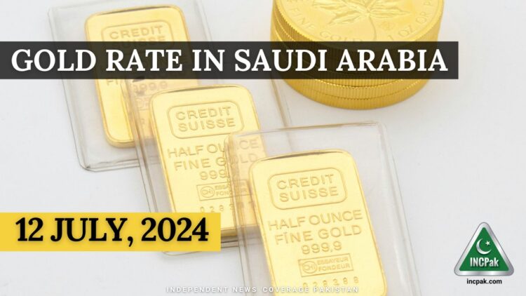 Gold Rate in Saudi Arabia Today - 12 July 2024