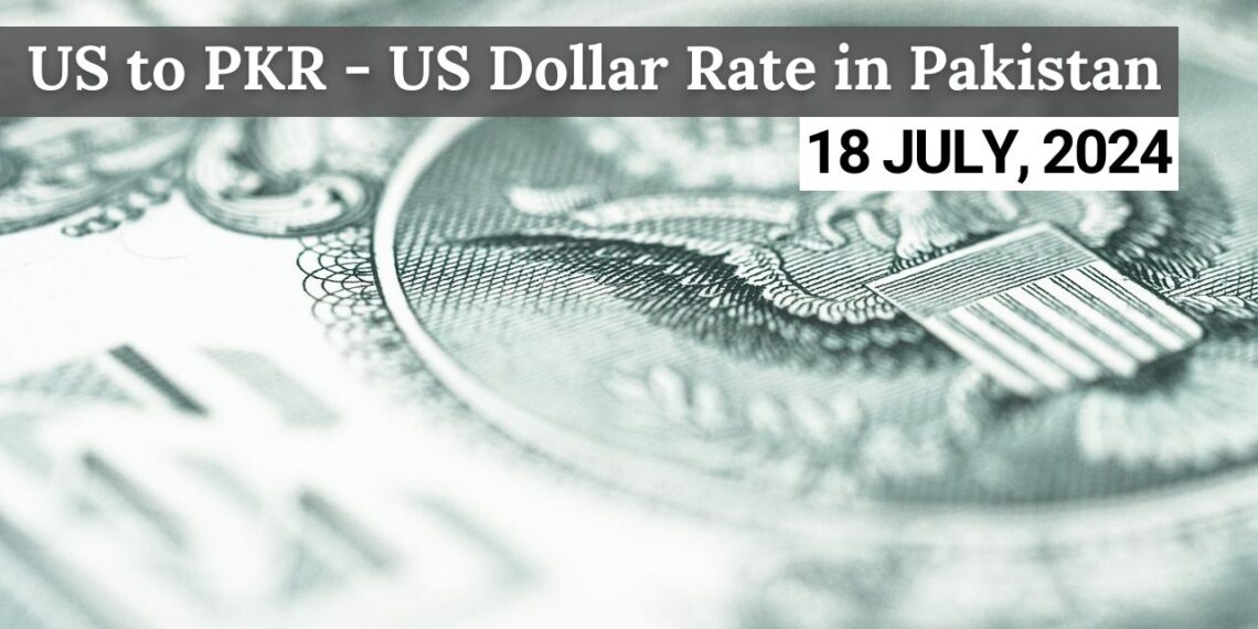 USD to PKR - US Dollar Rate in Pakistan - 18 July 2024