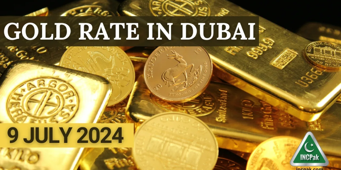 Gold Rate in Dubai UAE - 9 July, 2024