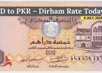 AED to PKR – Dirham Rate Today – 8 July 2024