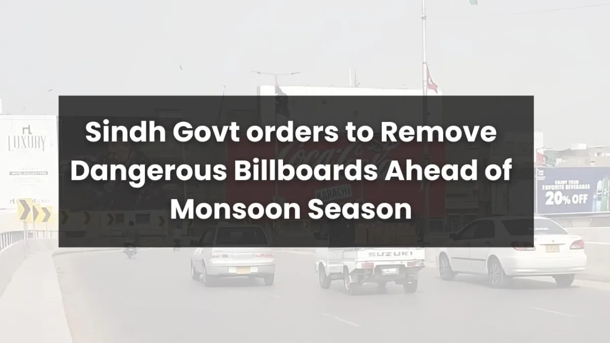 Sindh govt orders to remove dangerous billboards ahead of monsoon season