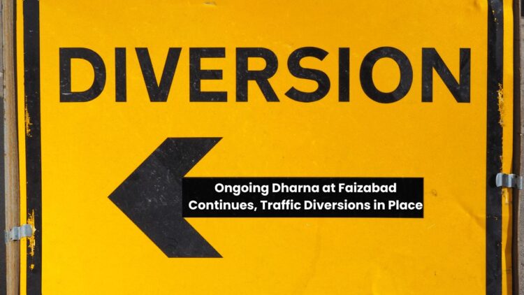 Ongoing Dharna at Faizabad Continues, Traffic Diversions in Place