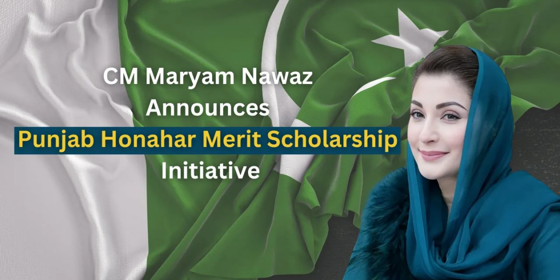 CM Maryam Nawaz Announces Punjab Honahar Merit Scholarship Programme