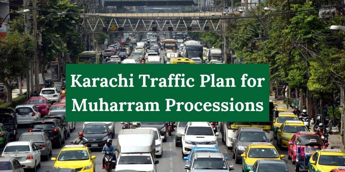 Karachi Traffic Plan for Muharram Processions