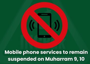 Mobile phone services to remain suspended on Muharram 9, 10