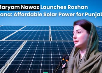 Maryam Nawaz Launches Roshan Gharana: Affordable Solar Power for Punjab