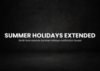 Sindh Govt extends Summer Holidays notification issued