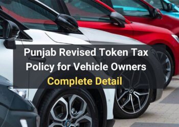 Punjab Revised Token Tax Policy for Vehicle Owners: Complete Detail