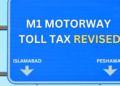 Islamabad-Peshawar M1 Motorway Toll Tax Increased