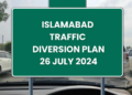 Islamabad Traffic Diversion Plan 26 July 2024