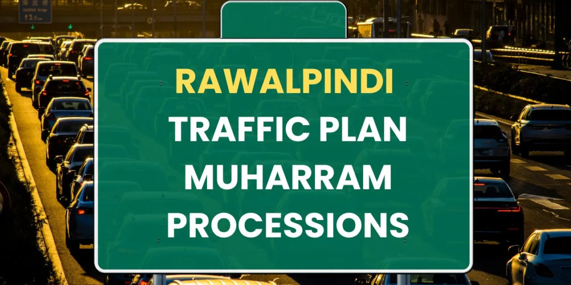 Rawalpindi Traffic Plan for 7th Muharram Procession - July 14, 2024