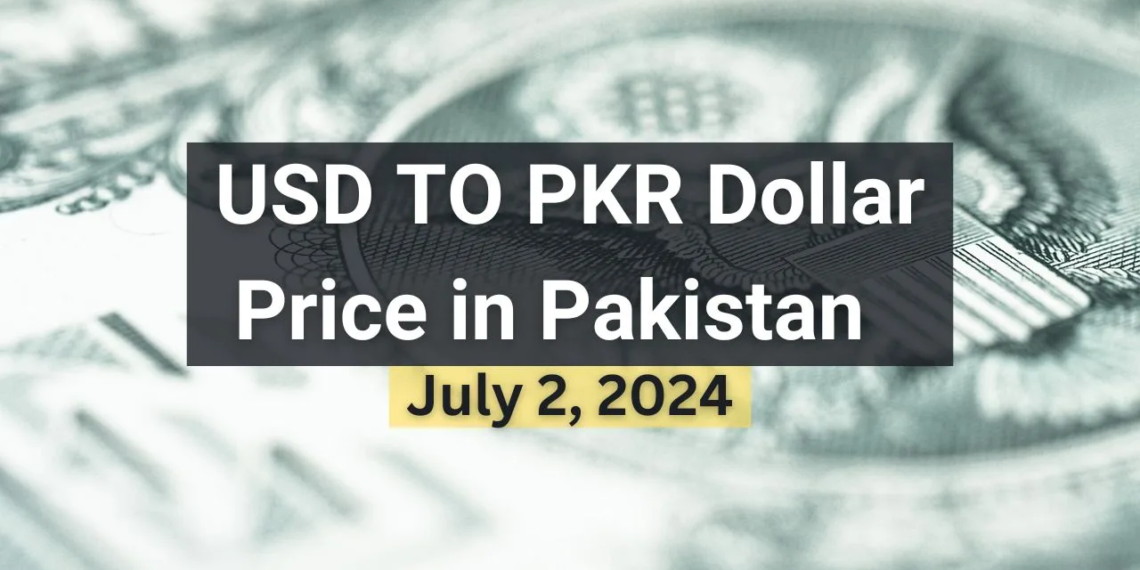 USD TO PKR – Dollar Price in Pakistan – 28 June 2024