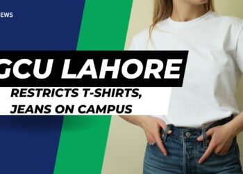 GCU Lahore Restricts T-Shirts, Jeans on Campus