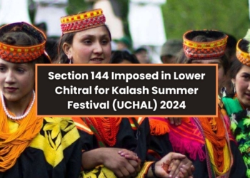 Section 144 Imposed in Lower Chitral for Kalash Summer Festival (UCHAL) 2024