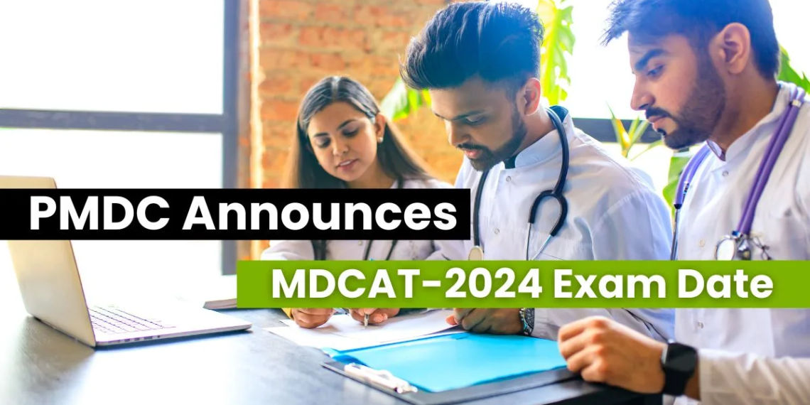 PMDC Announces MDCAT-2024 Exam Date