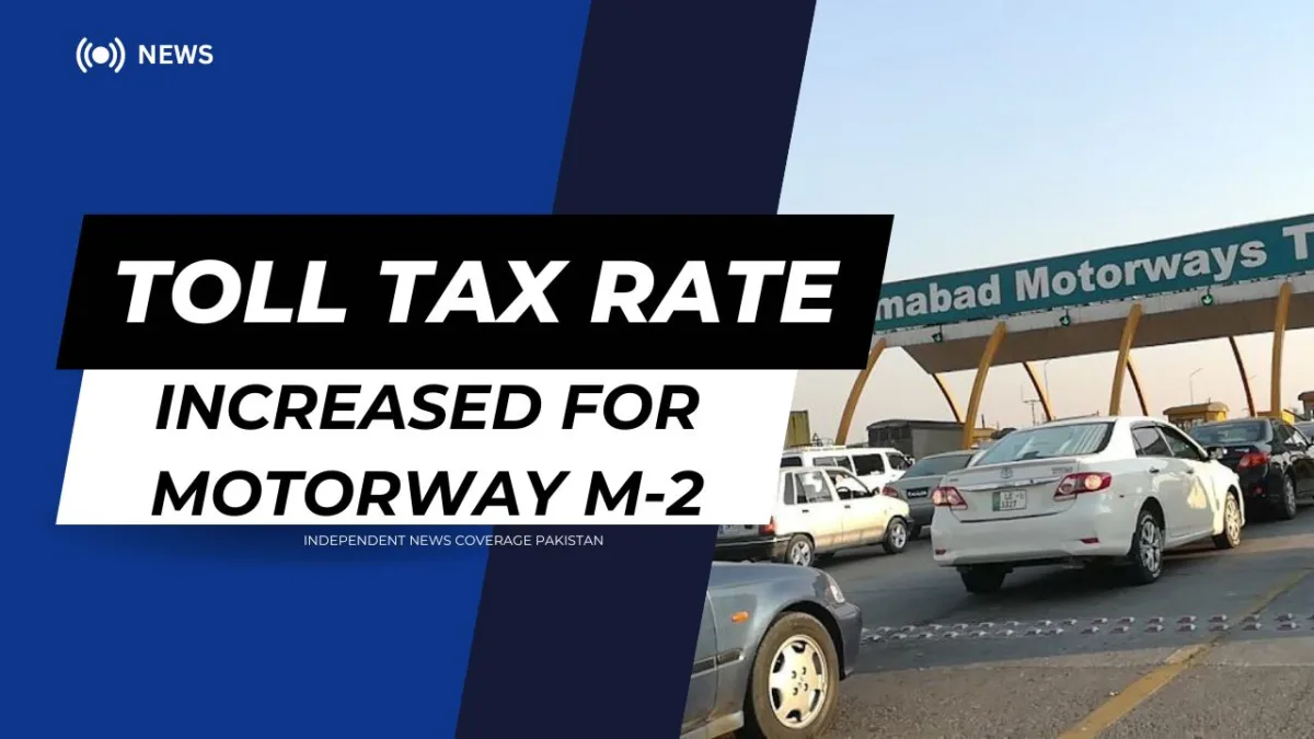 Lahore-islamabad m-2 motorway toll tax rates increased