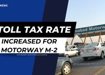 Lahore-Islamabad M-2 Motorway Toll Tax Rates Increased