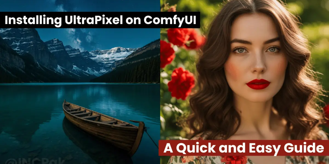 Installing UltraPixel on ComfyUI: A Quick and Easy Guide