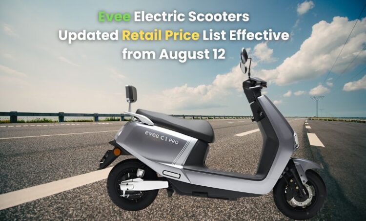 Evee Electric Scooters: Updated Retail Price List Effective from August 12