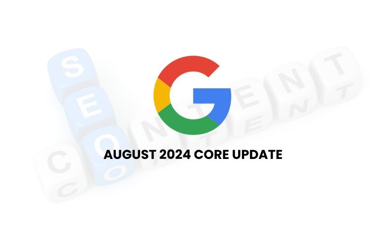 Google Rolls out August 2024 Core Update